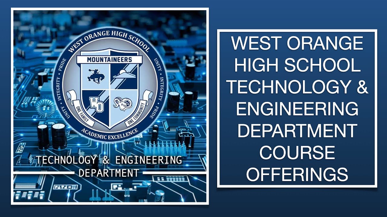 West Orange High School Technology & Engineering Department Video