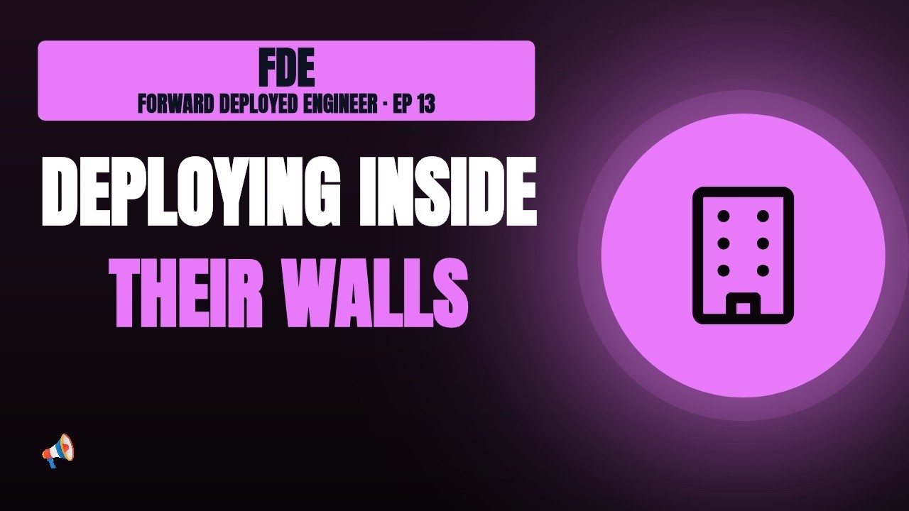 Forward Deployed Engineer #13 &mdash; Deploying Inside Someone Else's Walls: Environments, Security Review