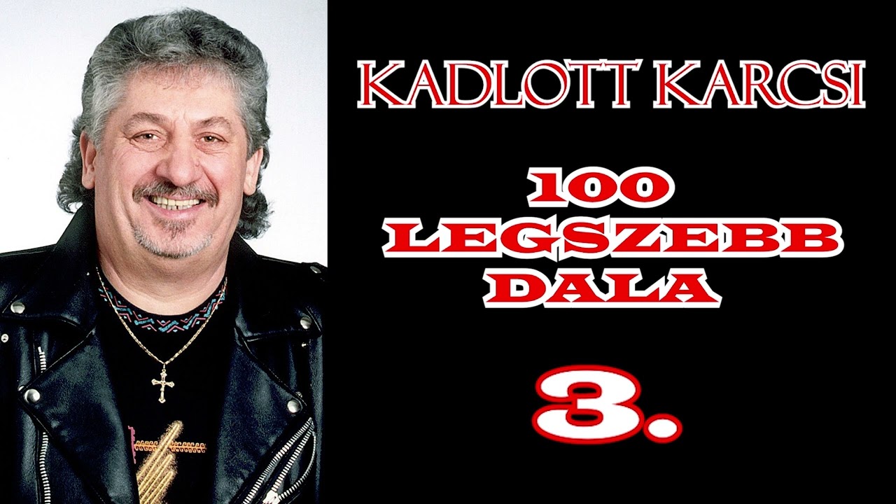Kadlott Karcsi 100 legszebb dala (válogatás 4/3)