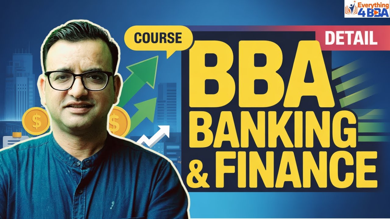 BBA Banking Finance Course Details Review | BBA Banking Finance Syllabus | Placements | Career Scope