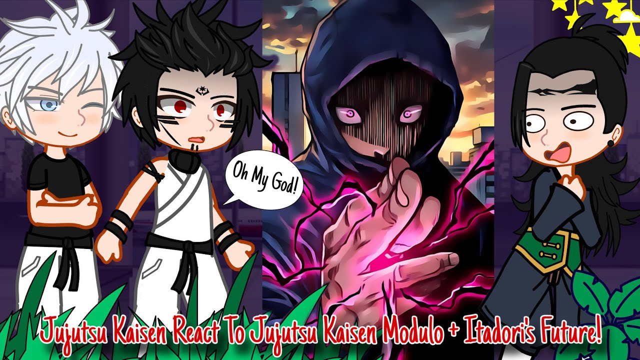 🎆Past Jujutsu Kaisen React To Jujutsu Kaisen Modulo + Itadori’s Future🎆 | ~Witty Alex~
