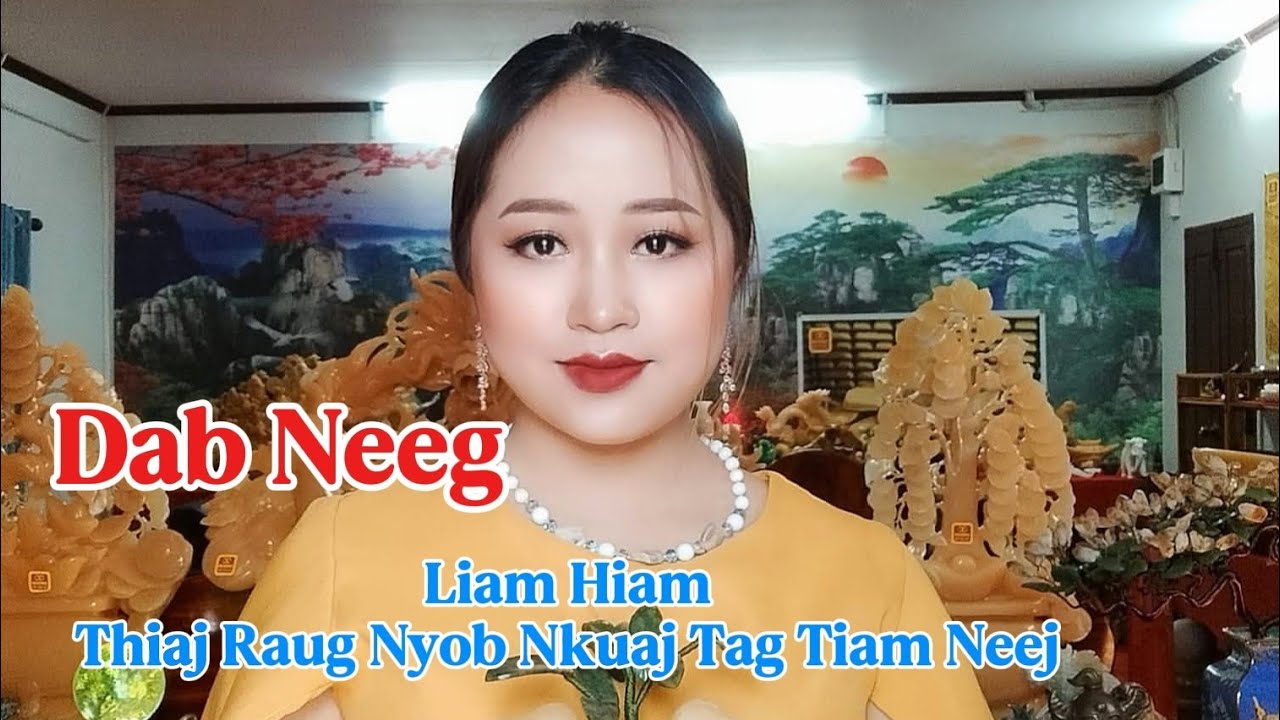 Dab Neeg Lim Hiam Thiaj Raug Nyob Nkuaj Tag Tiam Neej