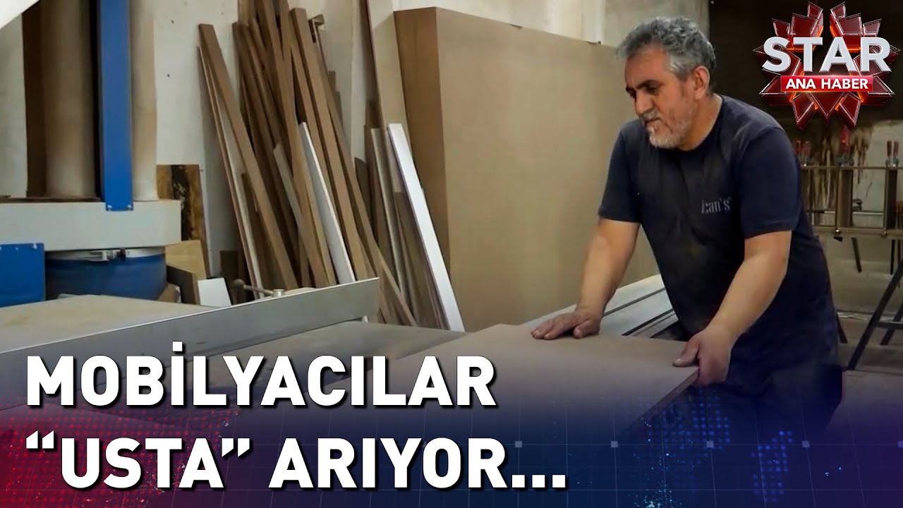 Mobilya Sektöründe Marangoz Krizi! | Star Ana Haber