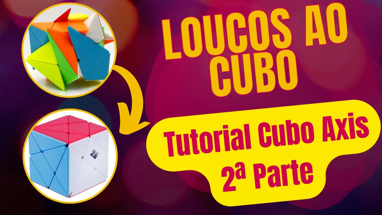 Tutorial Cubo Axis ou Axis Cube - 2ª Parte