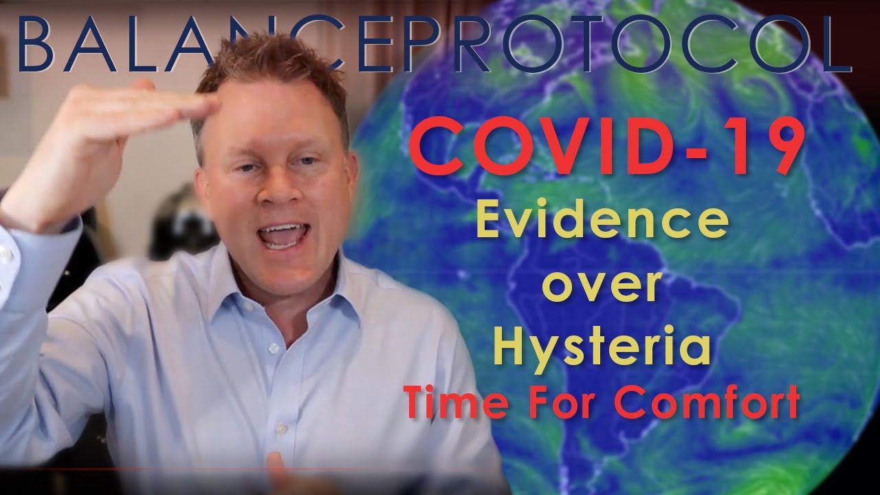 COVID-19 Evidence Over Hysteria ~ Time For Comfort