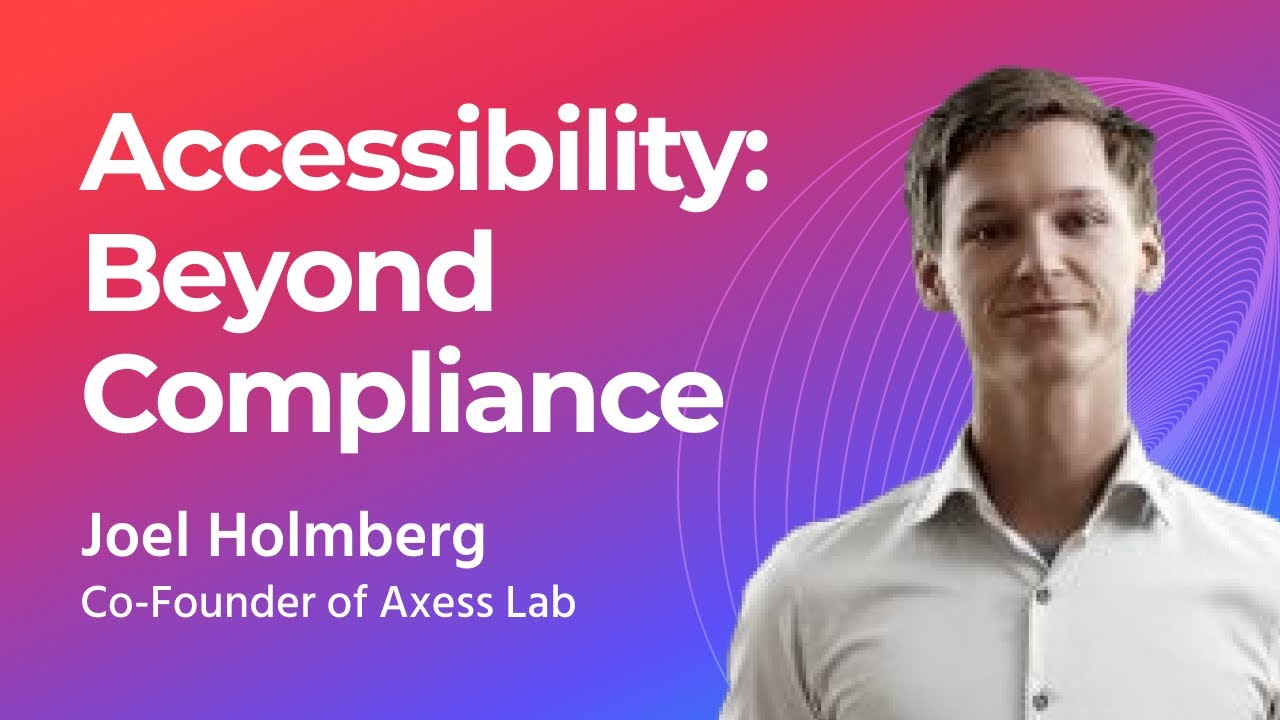 Joel Holmberg: Revolutionizing Accessibility & Leadership at Axess Lab