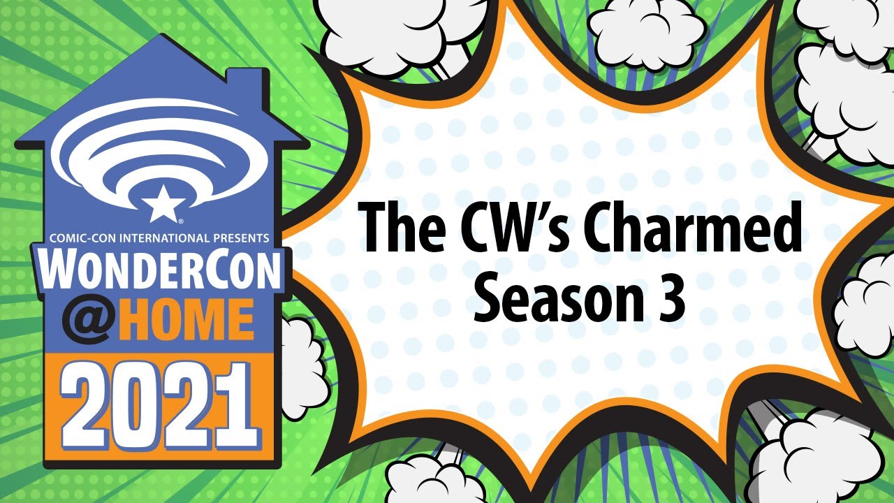 The CW’s Charmed Season 3 | WonderCon@Home 2021