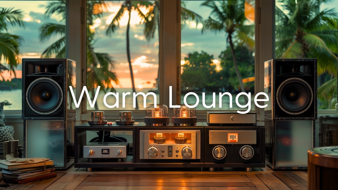 Warm Lounge | Вкус лета. Мягкие и солнечные ритмы, встречающие тепло