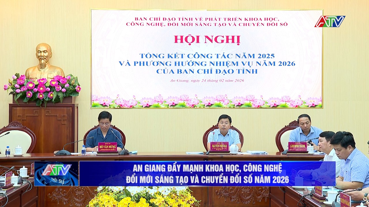 An Giang đẩy mạnh khoa học, công nghệ, đổi mới sáng tạo và chuyển đổi số năm 2026