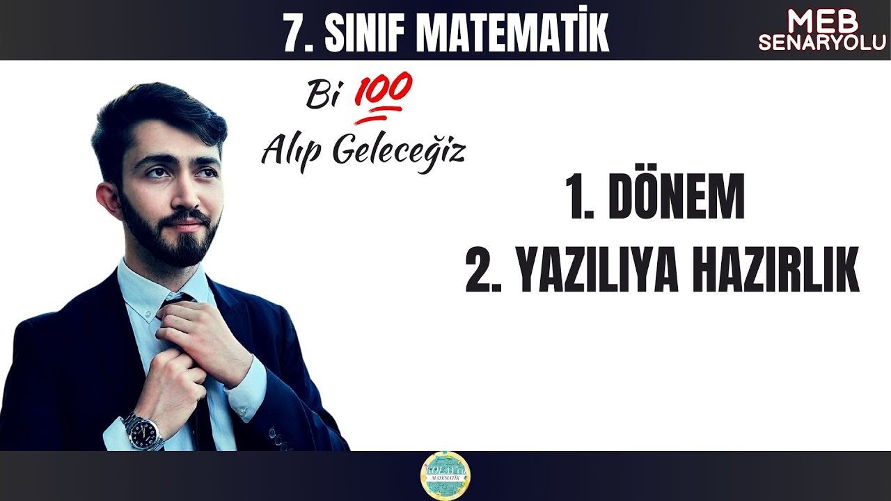 7. Sınıf Matematik 1. Dönem 2. Yazılıya Hazırlık (MEB Senaryolu)