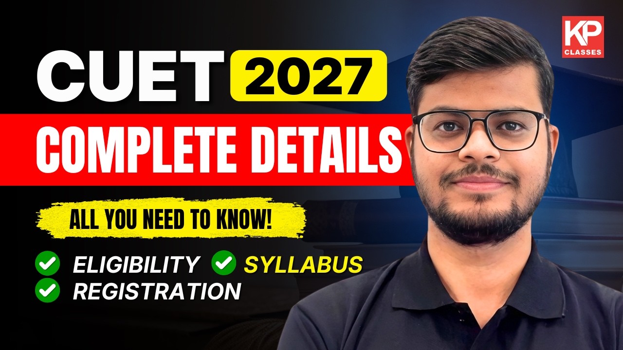 CUET 2027 Complete Guide 📚 | Eligibility, Syllabus & Registration
