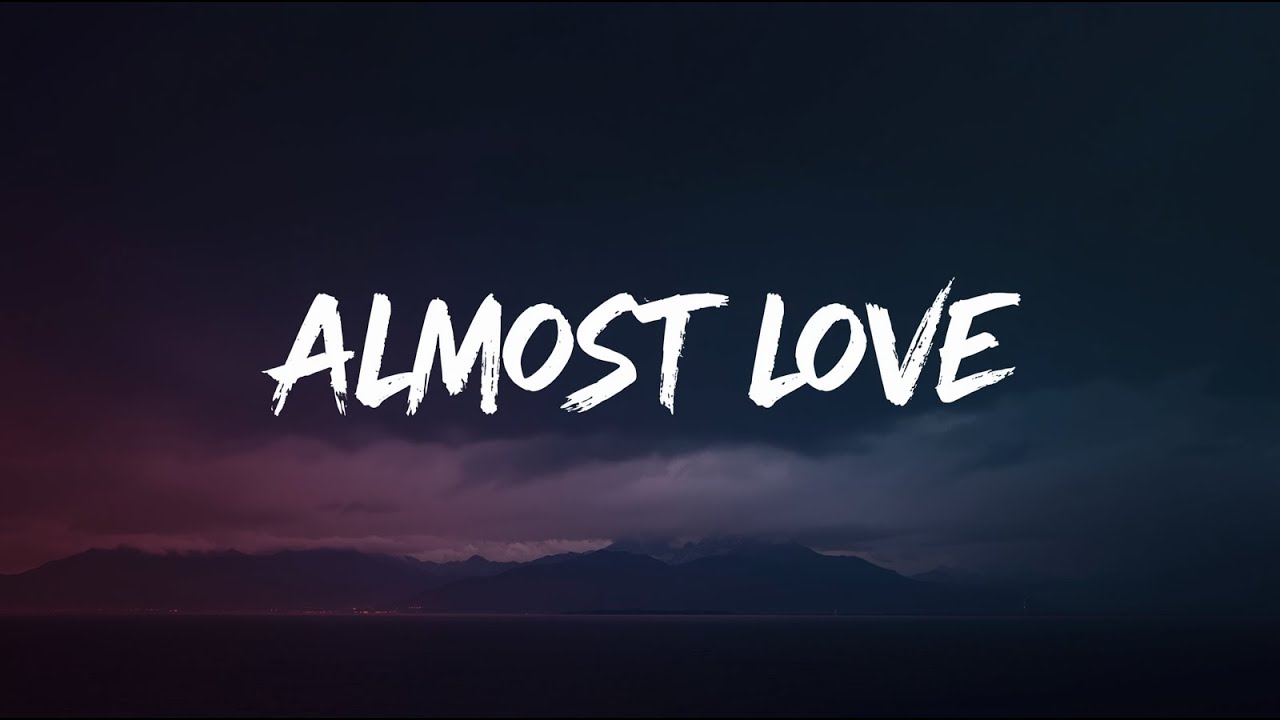 Almost Love | Emotional Song About Confusing Situationships  (Lyrics)