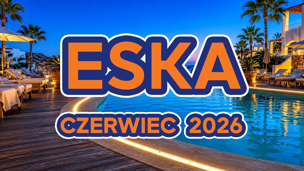 ESKA Hity na Czasie 🎵 Czerwiec 2026 | Hot Radio Mix
