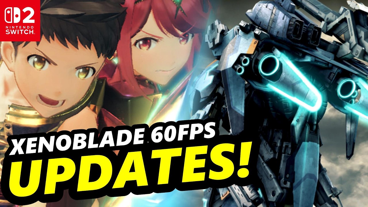 BIG Xenoblade X 60fps Switch 2 Update & WHY Xenoblade 2 is NEXT!