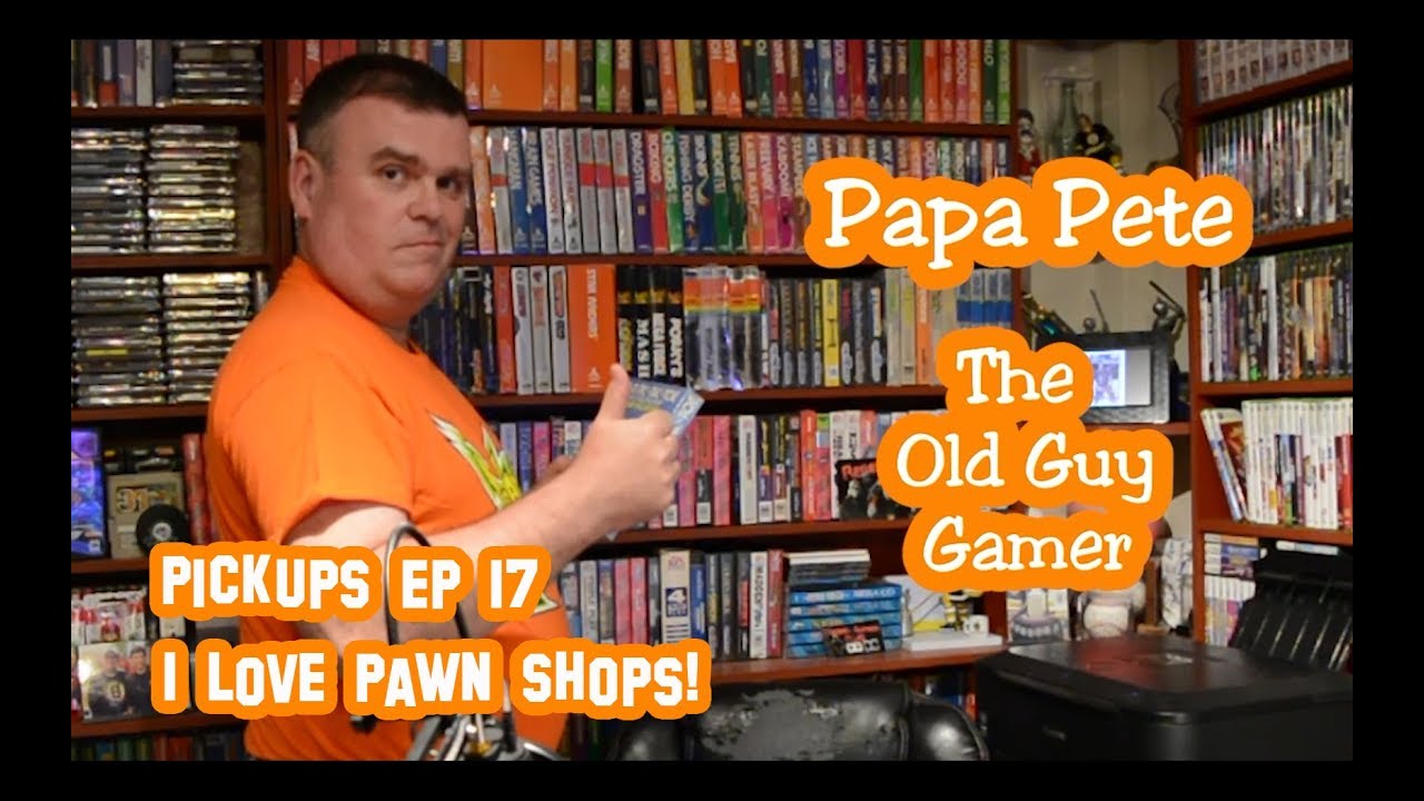 Papa Pete's Pickups - Ep 17 - I Love Pawn Shops!