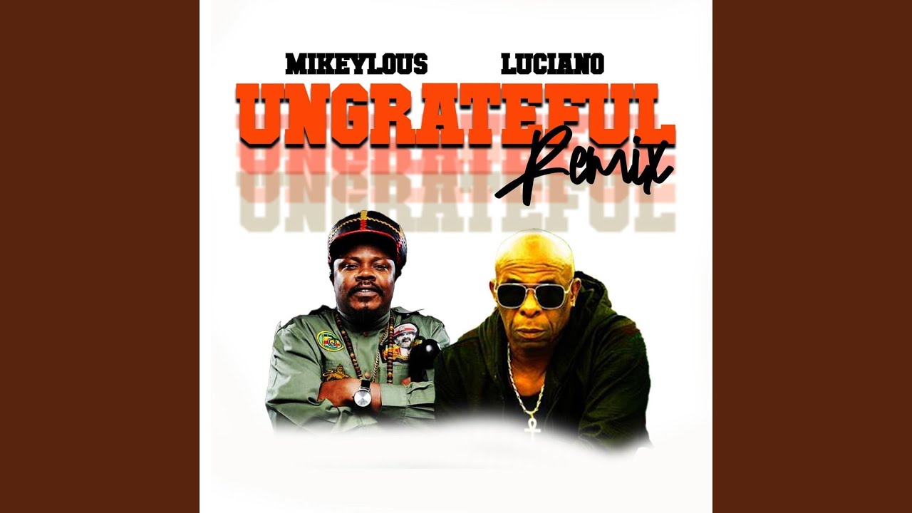 Mikeylous Luciano Ungrateful (Remix)