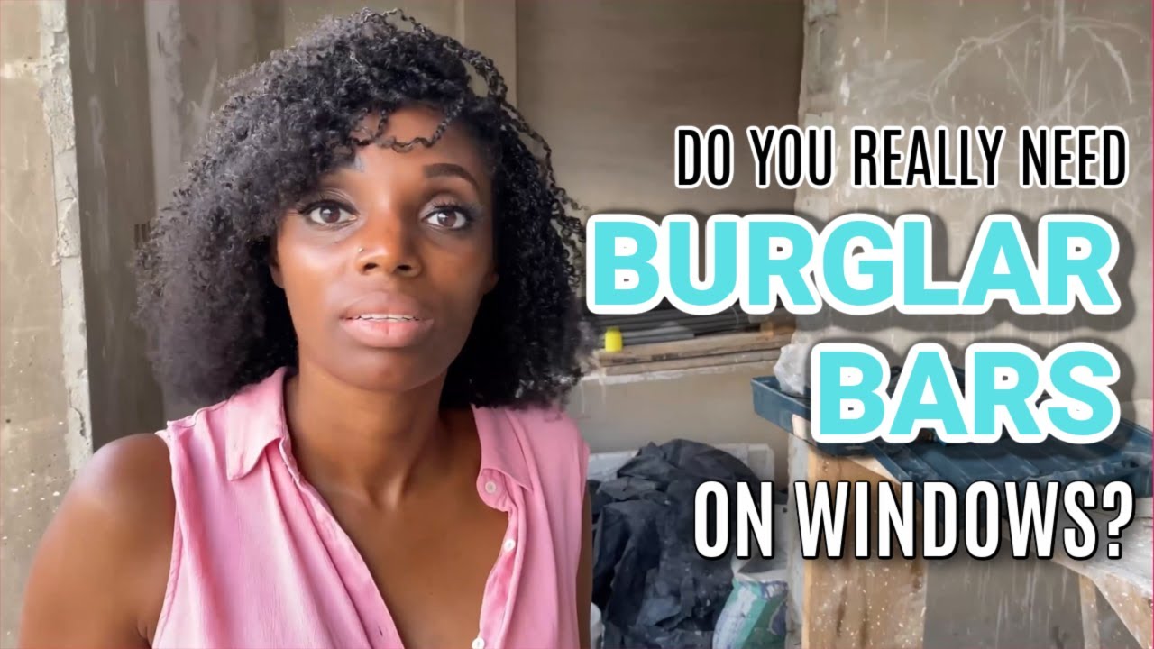 Do You Need Burglar Bars On A Second Floor? | Building Our Dream Home In Ghana