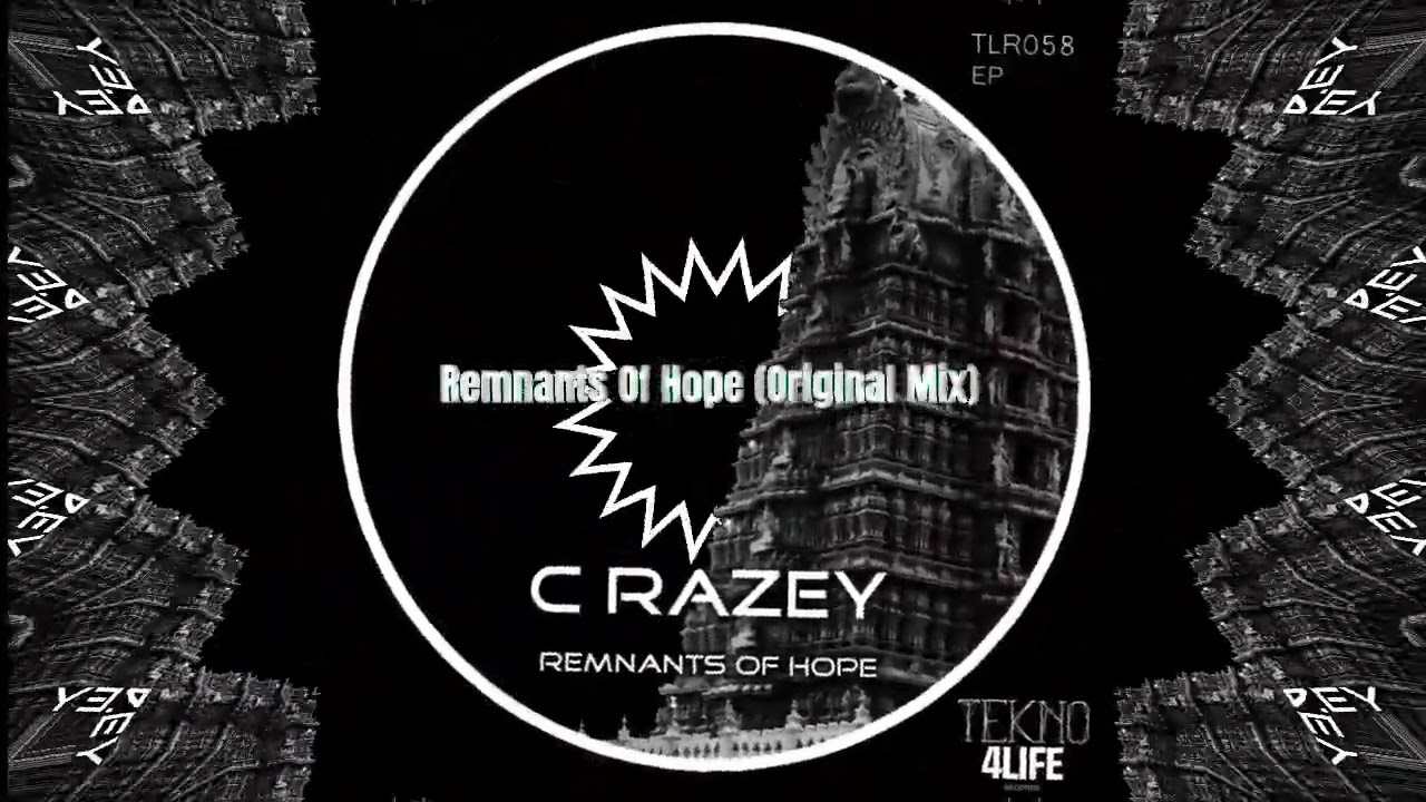 C Razey  - Remnants Of Hope (Original Mix)