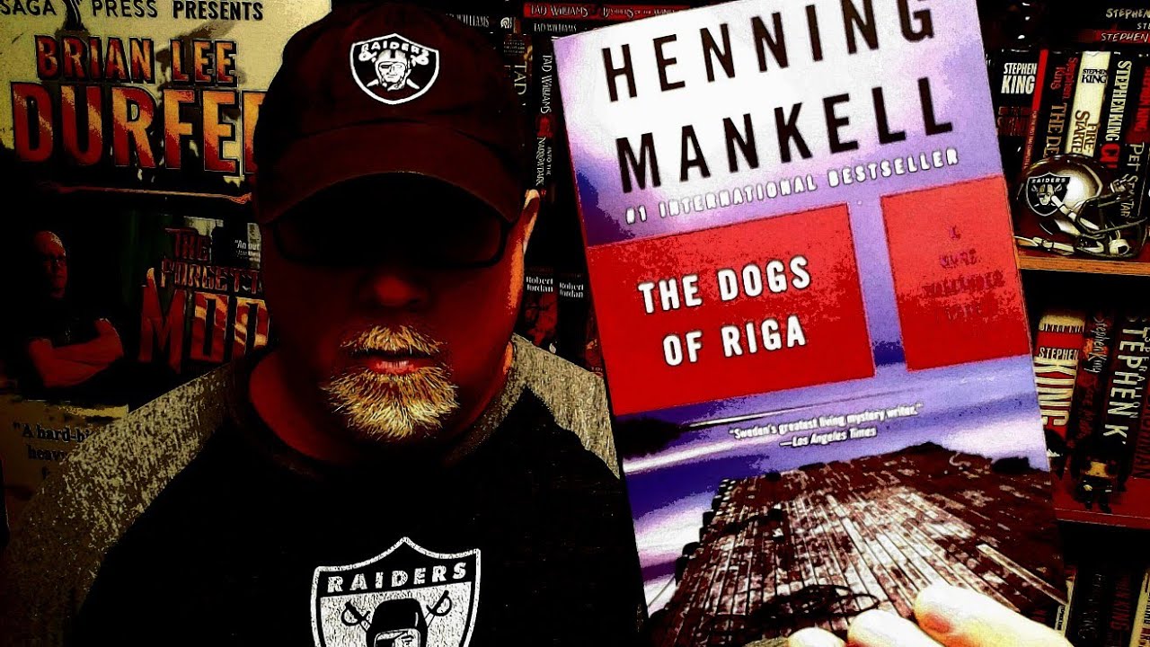THE DOGS OF RIGA / Henning Mankell / Book Review / Brian Lee Durfee (spoiler free)