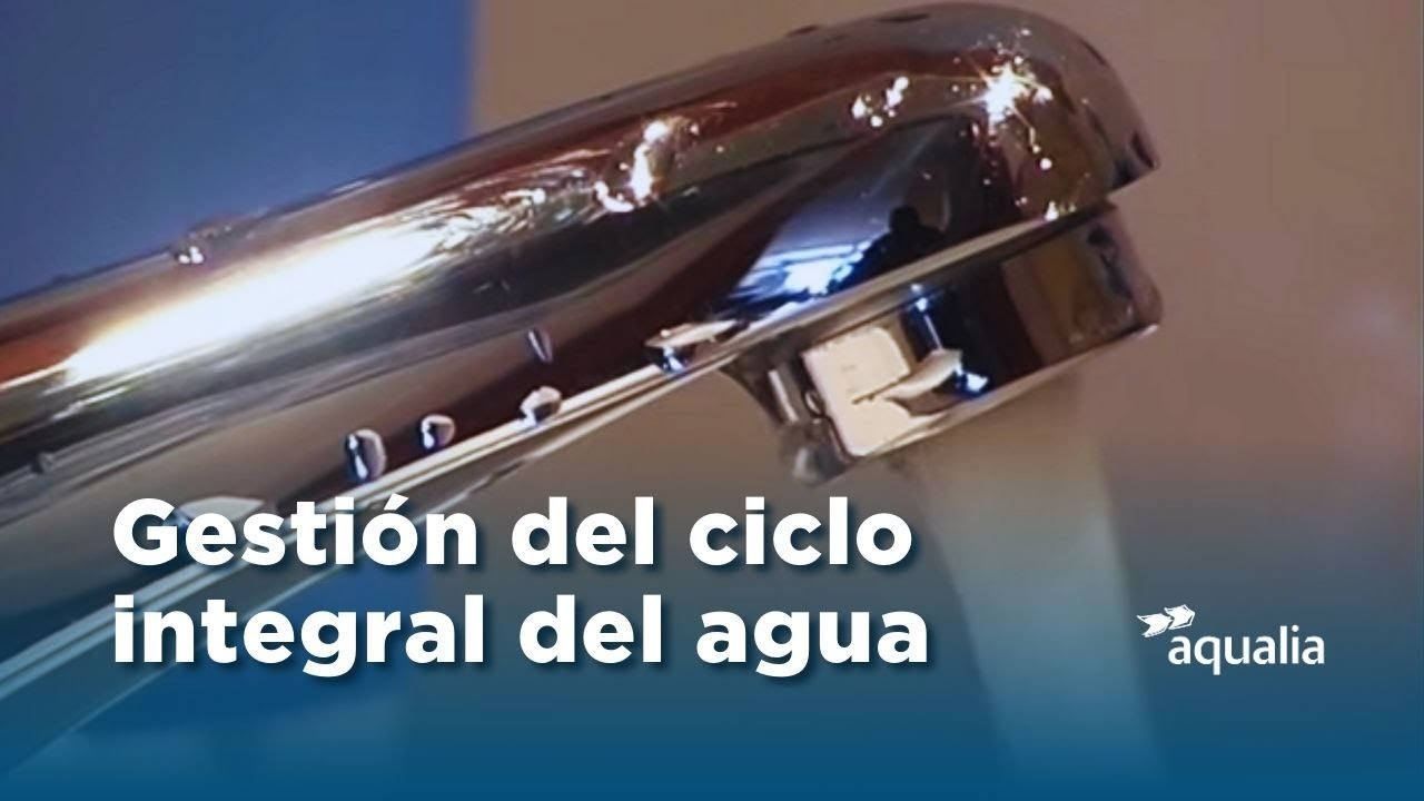 Gestión del Ciclo Integral del Agua. | Aqualia