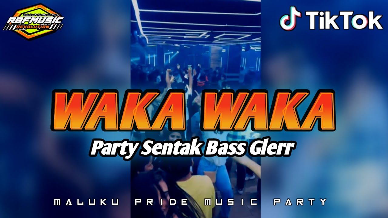 WAKA WAKA _ PARTY SENTAK BASS GLERR _DJ PAPA REMIX 🔥🔥