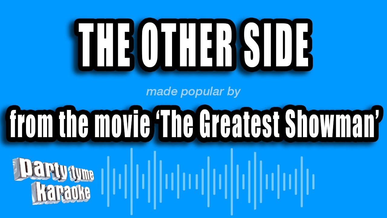 'The Greatest Showman' - The Other Side (Karaoke Version)