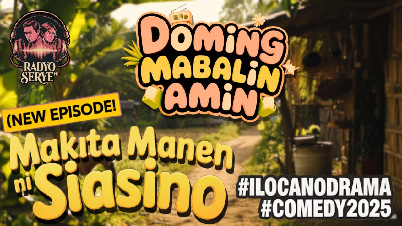 [Baro a Sarita]“Makita Manen Ni Siasino” Ep.24 – Ilocano Comedy Drama iti Biag Dagiti Tattao iti Ili