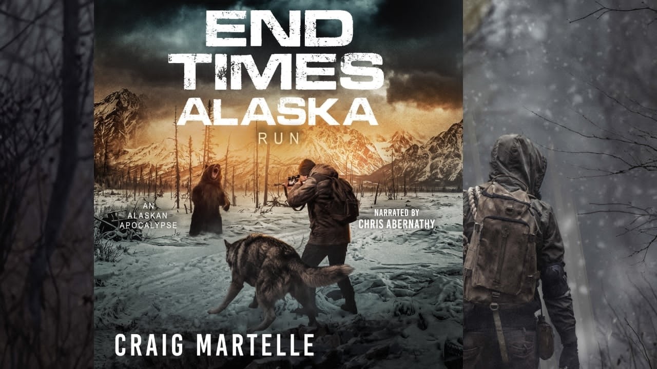 Complete Novel: Run: End Times Alaska Book 2 -  An Alaskan Post-Apocalyptic Survival