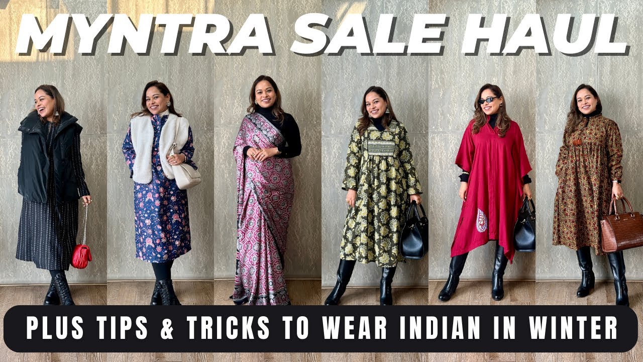 HOW TO WEAR YOUR ETHNIC WEAR IN WINTER - MYNTRA SALE HAUL