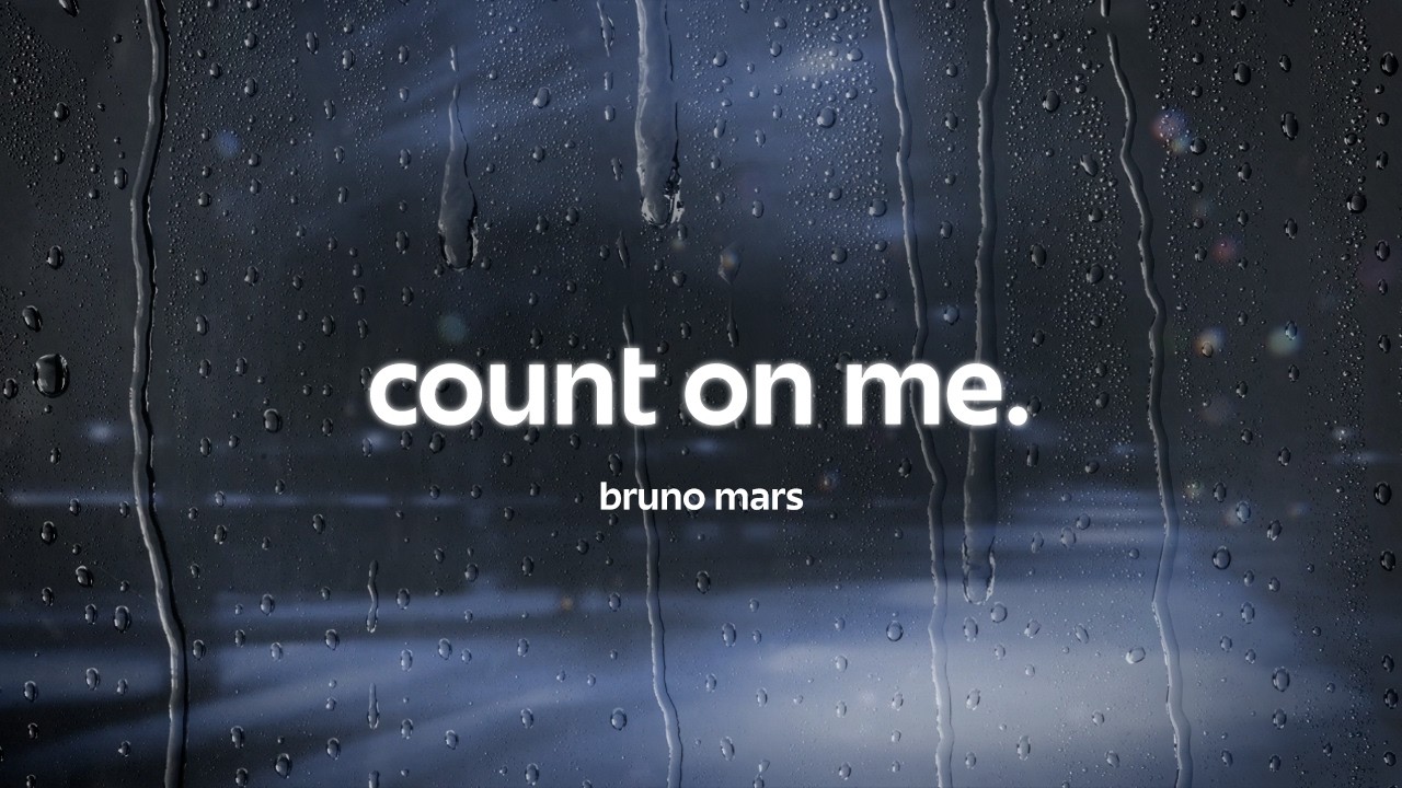 bruno mars - count on me (lyrics)
