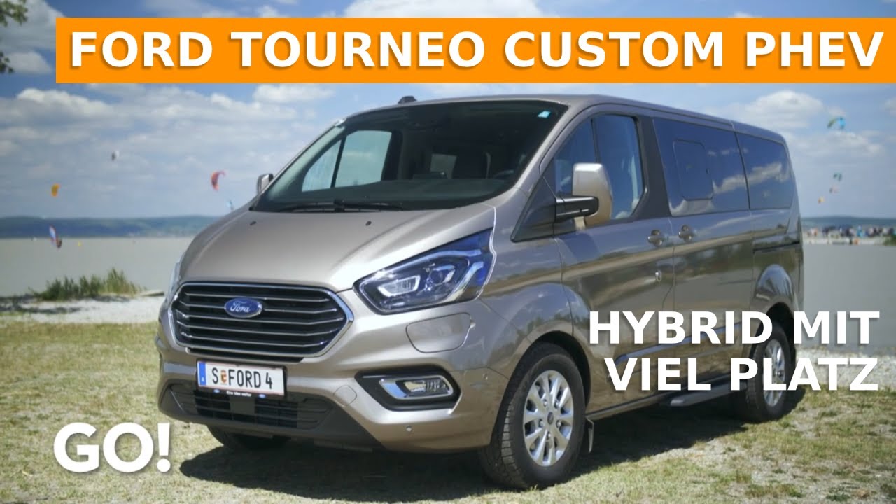 Ein Hybrid mit viel Platz - Der Ford Tourneo Custom PHEV