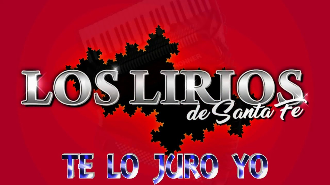 Te Lo Juro Yo - Los Lirios ft Sergio Moran