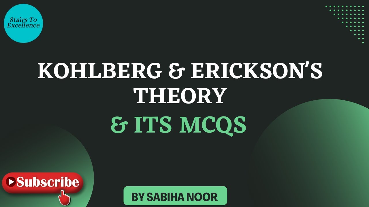 Erick Erickson & Kohlberg's Theory  & its MCQs| CTET, KVS, NVS, DSSSB, AEES | Sabiha Noor