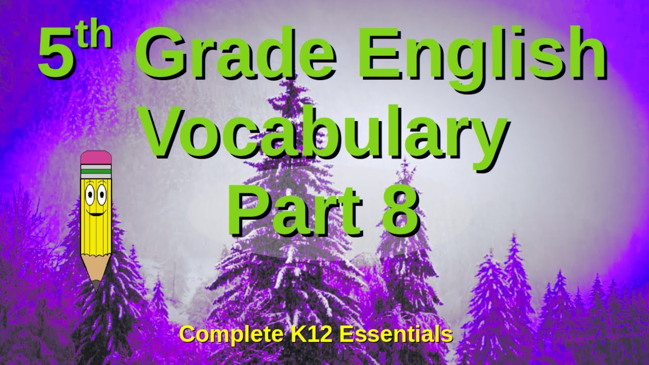5th Grade English Vocabulary Part 8 | public and homeschool | classroom learning lessons | K12 | ESL