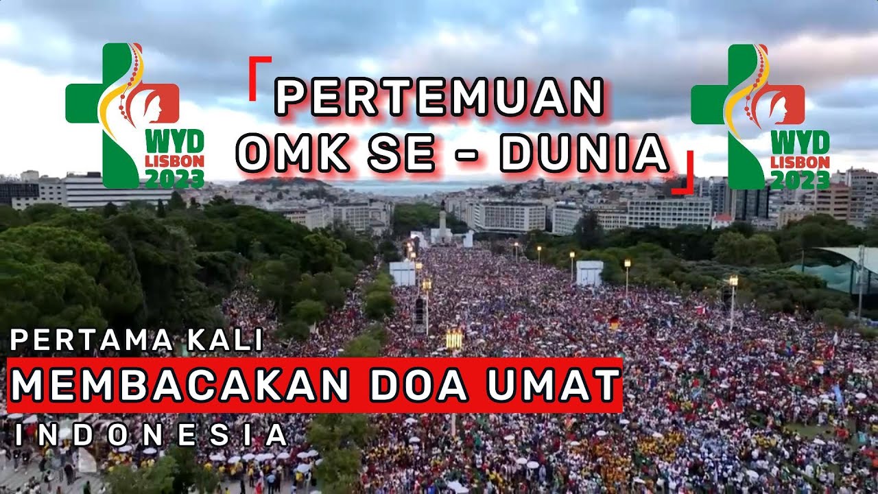 JUTAAN PASANG MATA JADI SAKSI OMK INDONESIA MEMBACAKAN DOA UMAT MISA PEMBUKAAN WYD LISBON