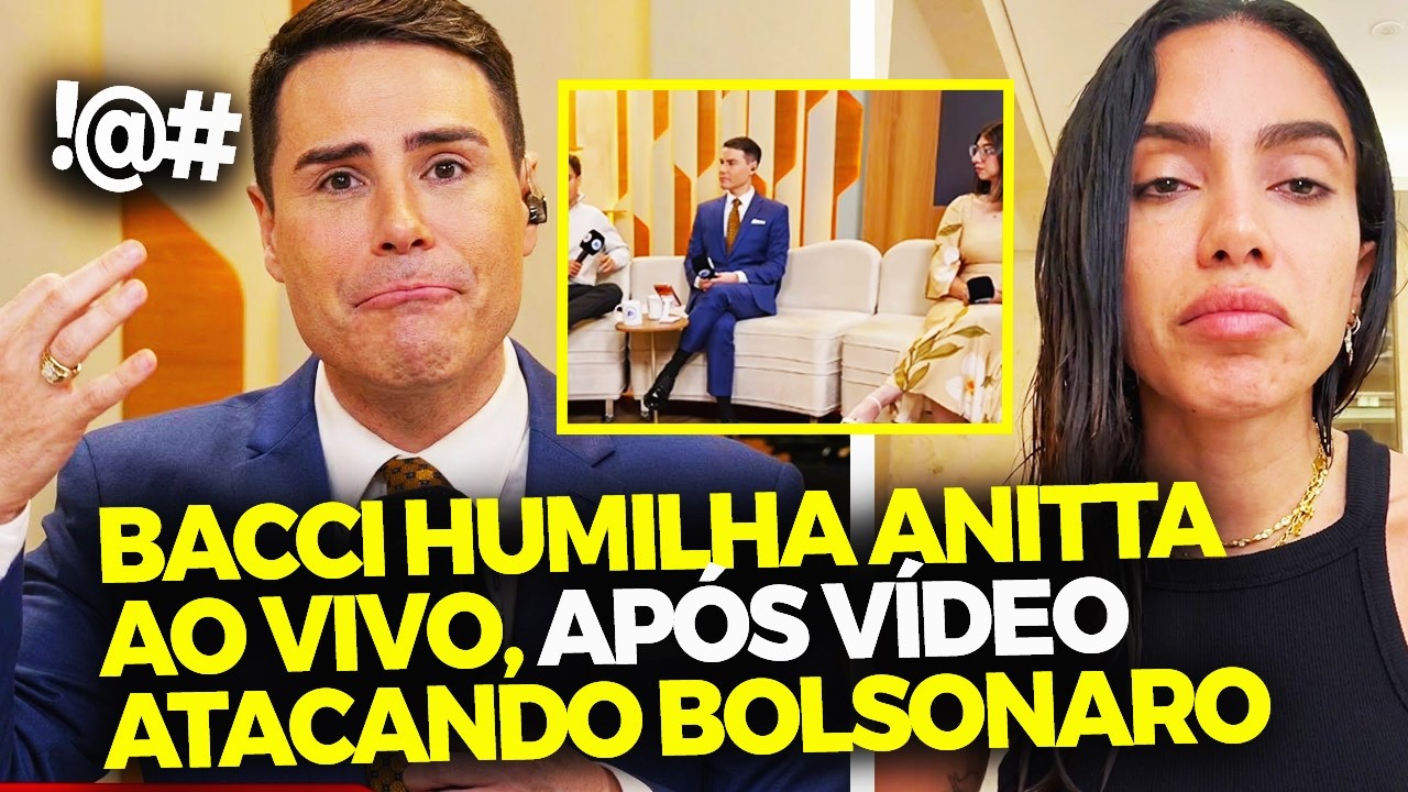 BACCI DETONA ANITTA E ESQUERDA AO VIVO AP&Oacute;S V&Iacute;DEO ATACANDO BOLSONARO