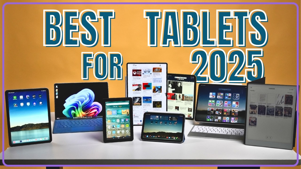 Best Tablets for 2025: Which Should YOU Buy?!