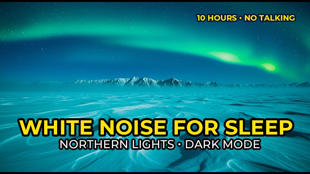 Northern Lights White Noise — 10 Hours of Arctic Calm for Deep Sleep & Focus (Dark Mode)
