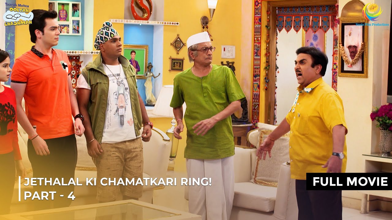 Jethalal ki Chamatkari Ring! | FULL MOVIE | Part 4 | Taarak Mehta Ka Ooltah Chashmah