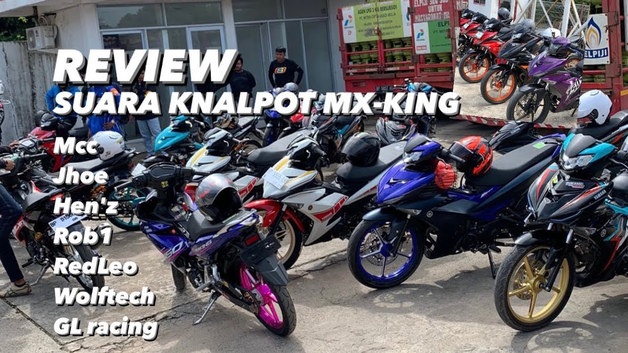 REVIEW SUARA KNALPOT PEKAJAMAN, MCC, JHOE, CLD, RED LEO, HEN'Z, GL, Rob1, WOLFTECH di MX-KING