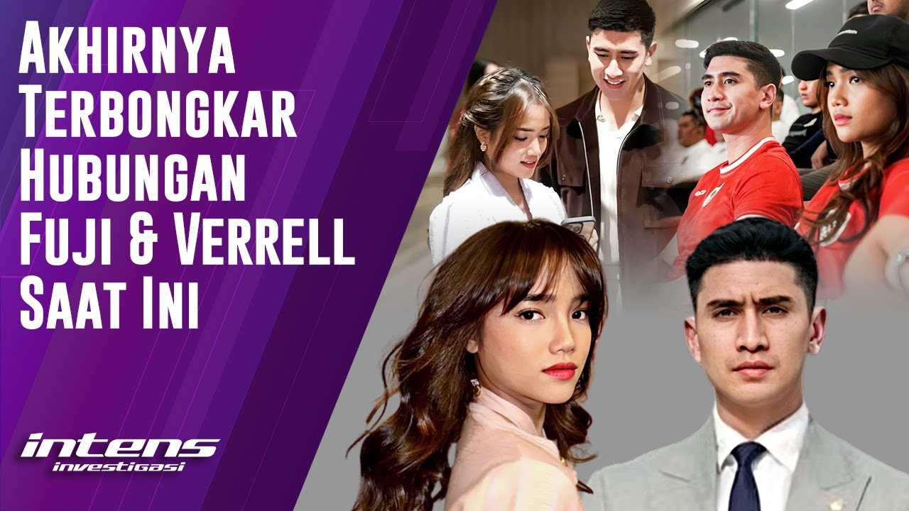 Akhirnya Terbongkar Hubungan Fuji & Verrell Saat Ini | Intens Investigasi | Eps 5976