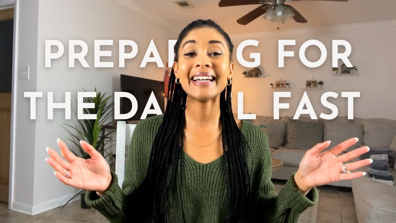How to Prepare for a Daniel Fast! | Helpful Tips for a 21-Day Fast