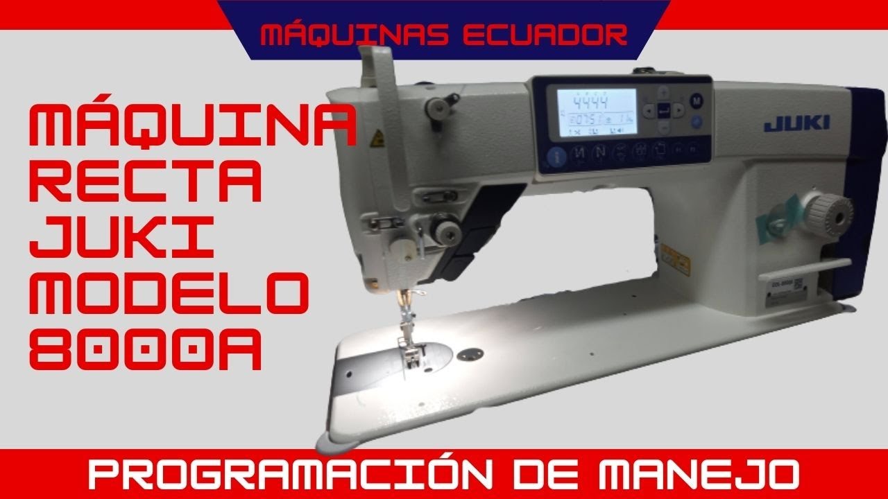 Máquina Recta Juki Electrónica 8000A - Programación de Manejo Panel Electrónico