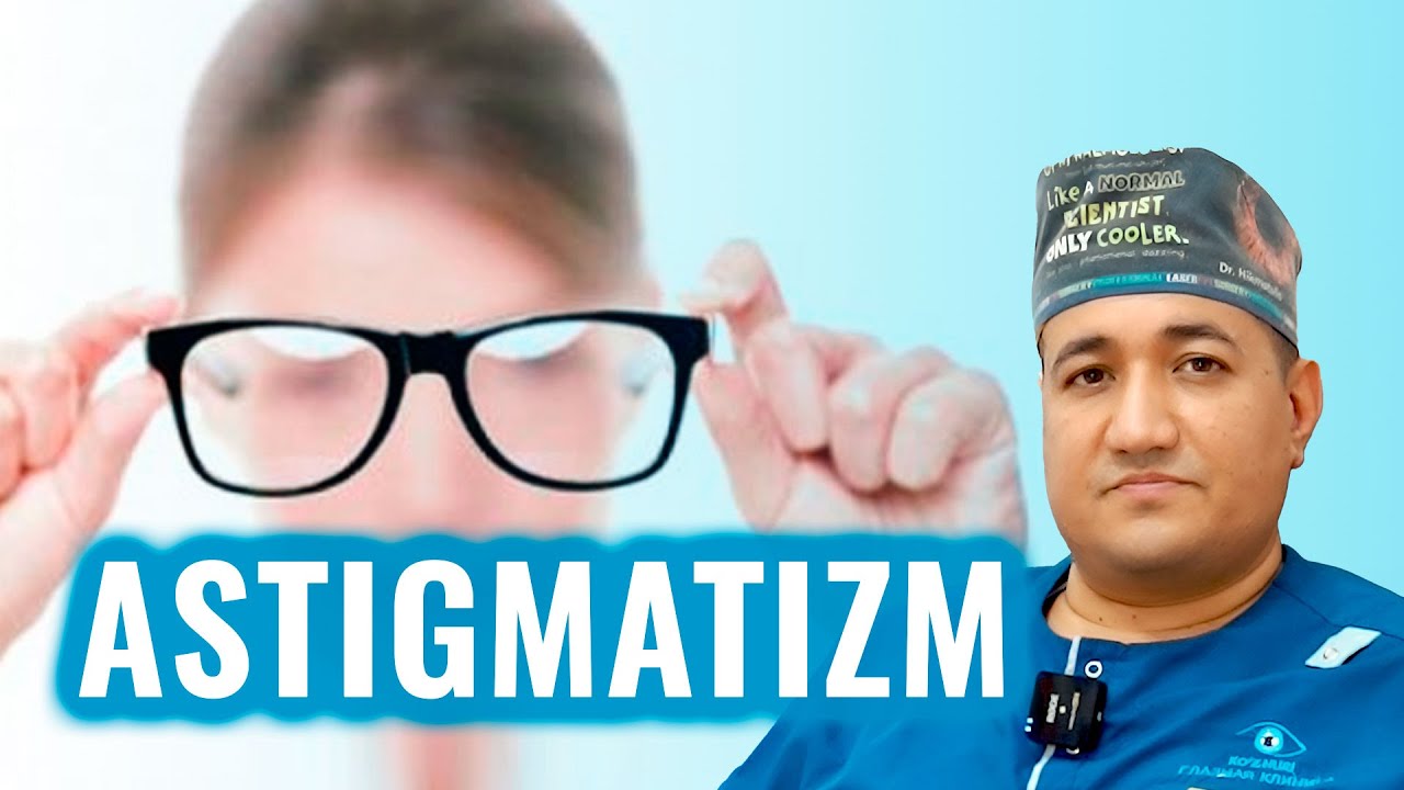 ASTIGMATIZM NIMA? (ЧТО ТАКОЕ АСТИГМАТИЗМ?)