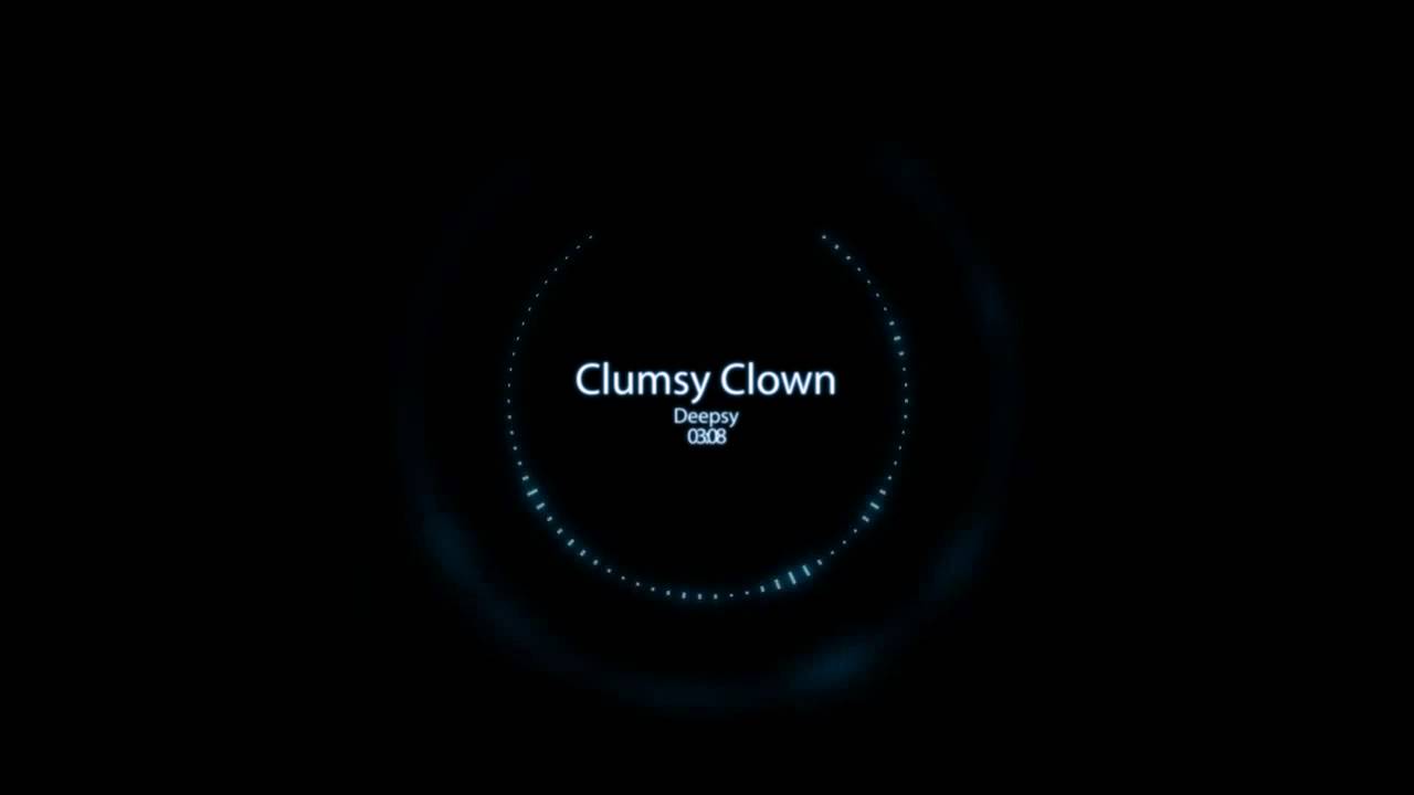 Deepsy - Clumsy Clown (Original Mix)
