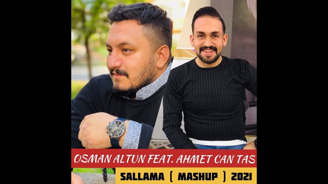 Osman Altun Feat. Ahmet Can Taş - Sallama ( MasHup ) 2021