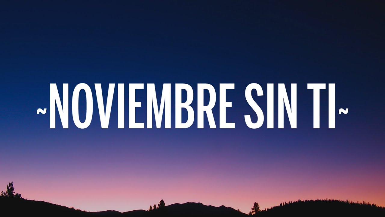 Reik - Noviembre Sin Ti (Letra/Lyrics)