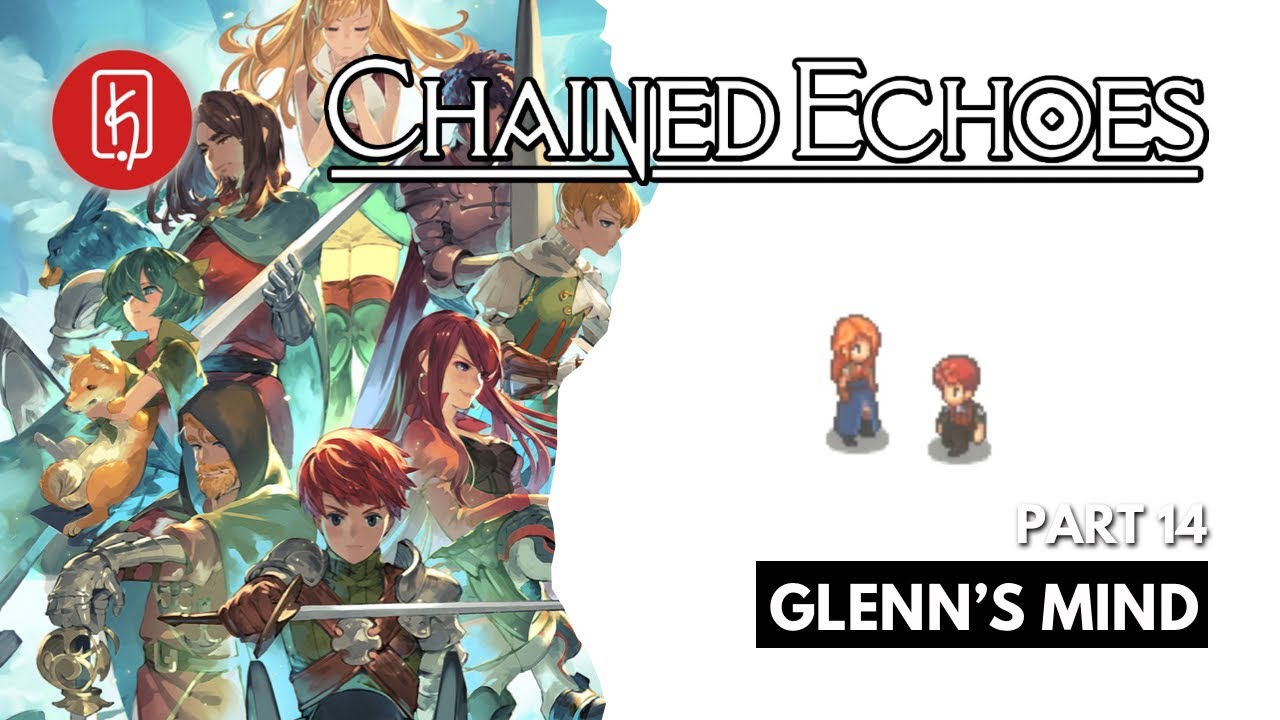 Chained Echoes Full Game Walkthrough - Glenn's Mind