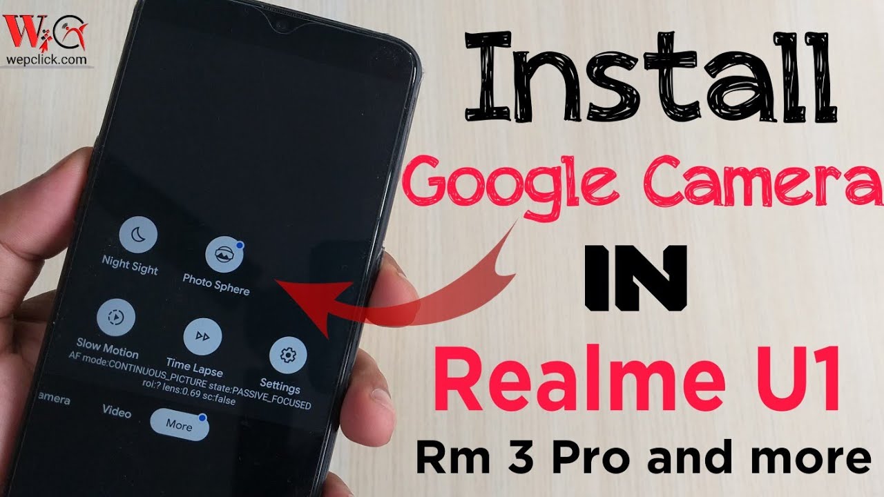 How to install Google Camera in Realme U1 or other Realme Devices | WepClick