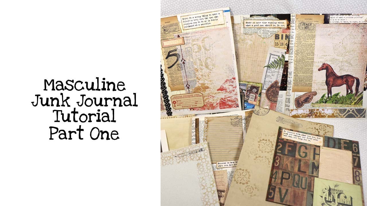 Masculine Junk Journal Tutorial Part One